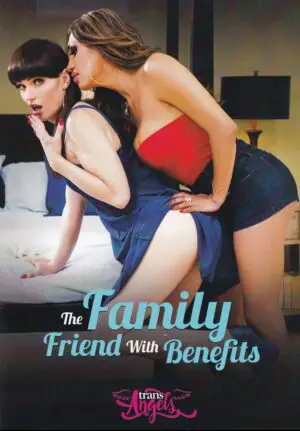 The Family Friend With Benefits